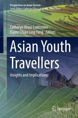 Abbildung von Khoo-Lattimore / Yang | Asian Youth Travellers | 1. Auflage | 2018 | beck-shop.de