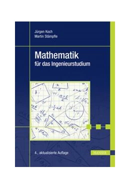 Abbildung von Koch / Stämpfle | Mathematik für das Ingenieurstudium | 4. Auflage | 2018 | beck-shop.de