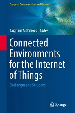 Abbildung von Mahmood | Connected Environments for the Internet of Things | 1. Auflage | 2018 | beck-shop.de