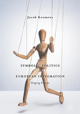 Abbildung von Krumrey | The Symbolic Politics of European Integration | 1. Auflage | 2018 | beck-shop.de