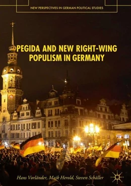 Abbildung von Vorländer / Herold | PEGIDA and New Right-Wing Populism in Germany | 1. Auflage | 2018 | beck-shop.de