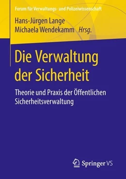 Abbildung von Lange / Wendekamm | Die Verwaltung der Sicherheit | 1. Auflage | 2018 | beck-shop.de