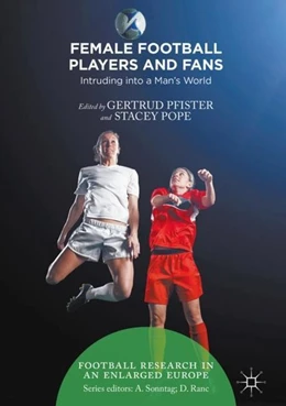 Abbildung von Pfister / Pope | Female Football Players and Fans | 1. Auflage | 2018 | beck-shop.de