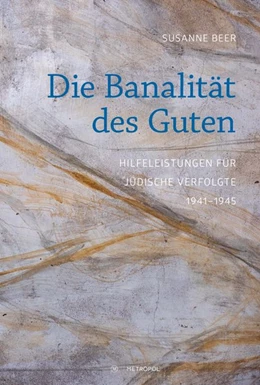 Abbildung von Beer | Die Banalität des Guten | 1. Auflage | 2018 | beck-shop.de