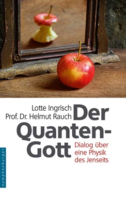 Abbildung von Ingrisch / Rauch | Der Quantengott | 1. Auflage | 2018 | beck-shop.de