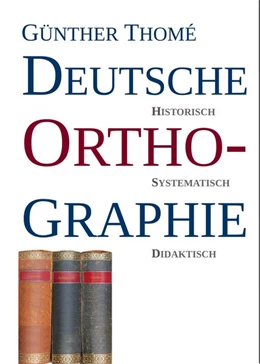 Abbildung von Thomé | Deutsche Orthographie | 1. Auflage | 2018 | beck-shop.de