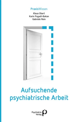 Abbildung von Pogadl-Bakan / Rein | Aufsuchende psychiatrische Arbeit | 1. Auflage | 2018 | beck-shop.de