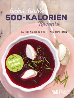 Abbildung von Lecker-leichte 500-Kalorien-Rezepte | 1. Auflage | 2018 | beck-shop.de