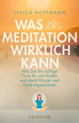 Abbildung von Hoffmann | Was Meditation wirklich kann | 1. Auflage | 2018 | beck-shop.de