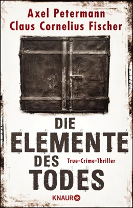 Abbildung von Petermann / Fischer | Die Elemente des Todes | 1. Auflage | 2018 | beck-shop.de