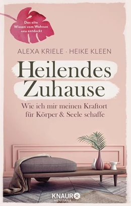 Abbildung von Kriele / Kleen | Heilendes Zuhause | 1. Auflage | 2018 | beck-shop.de