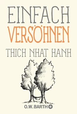 Abbildung von Thich Nhat Hanh | Einfach versöhnen | 1. Auflage | 2018 | beck-shop.de