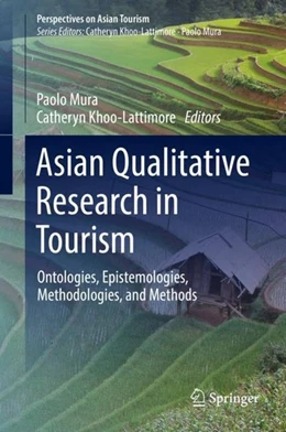 Abbildung von Mura / Khoo-Lattimore | Asian Qualitative Research in Tourism | 1. Auflage | 2018 | beck-shop.de