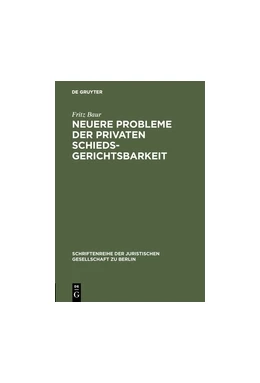 Abbildung von Baur | Neuere Probleme der privaten Schiedsgerichtsbarkeit | 1. Auflage | 2018 | beck-shop.de