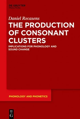 Abbildung von Recasens | The Production of Consonant Clusters | 1. Auflage | 2018 | beck-shop.de