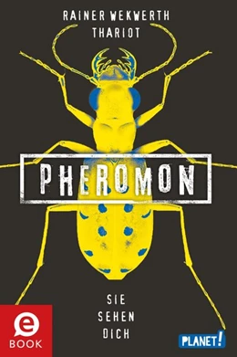 Abbildung von Wekwerth / Thariot | Pheromon 2: Sie sehen dich | 1. Auflage | 2018 | beck-shop.de