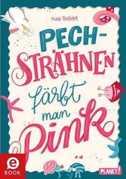 Abbildung von Teichert | Pechsträhnen färbt man pink | 1. Auflage | 2018 | beck-shop.de