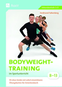 Abbildung von Falkenberg | Bodyweight-Training im Sportunterricht 8-13 | 1. Auflage | 2018 | beck-shop.de