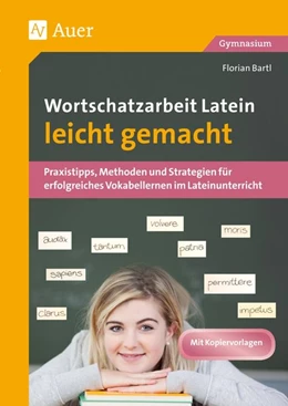 Abbildung von Bartl | Wortschatzarbeit Latein leicht gemacht | 1. Auflage | 2018 | beck-shop.de