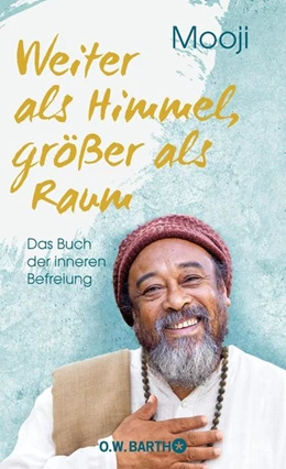 Abbildung von Mooji | Weiter als Himmel, größer als Raum | 1. Auflage | 2018 | beck-shop.de