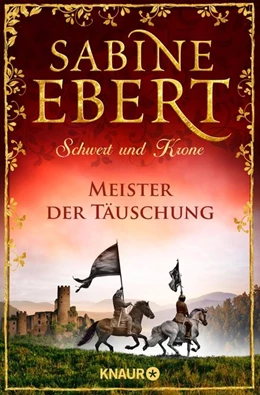 Abbildung von Ebert | Schwert und Krone - Meister der Täuschung | 1. Auflage | 2018 | beck-shop.de