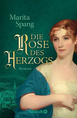 Abbildung von Spang | Die Rose des Herzogs | 1. Auflage | 2018 | beck-shop.de