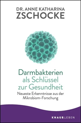 Abbildung von Zschocke | Darmbakterien als Schlüssel zur Gesundheit | 1. Auflage | 2019 | beck-shop.de