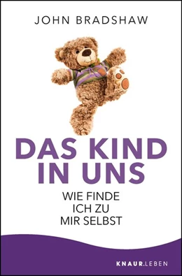 Abbildung von Bradshaw | Das Kind in uns | 1. Auflage | 2018 | beck-shop.de