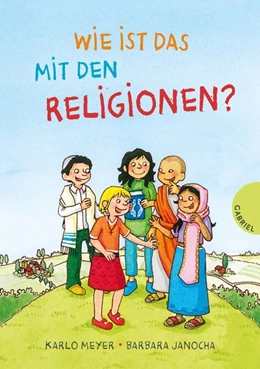 Abbildung von Meyer / Janocha | Wie ist das mit den Religionen? | 1. Auflage | 2018 | beck-shop.de