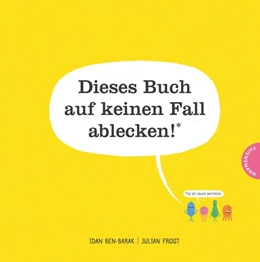 Abbildung von Ben-Barak | Dieses Buch auf keinen Fall ablecken! (Es ist voller Bakterien) | 1. Auflage | 2018 | beck-shop.de