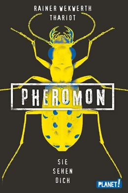 Abbildung von Wekwerth / Thariot | Pheromon 2: Sie sehen dich | 1. Auflage | 2018 | beck-shop.de