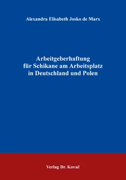 Abbildung von Josko de Marx | Arbeitgeberhaftung für Schikane am Arbeitsplatz in Deutschland und Polen | 1. Auflage | 2018 | 62 | beck-shop.de