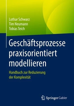 Abbildung von Schwarz / Neumann | Geschäftsprozesse praxisorientiert modellieren | 1. Auflage | 2018 | beck-shop.de