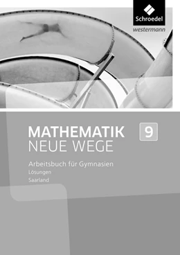 Abbildung von Mathematik Neue Wege SI 9. Lösungen. Saarland | 1. Auflage | 2017 | beck-shop.de