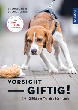Abbildung von Bruns / Steinhoff | Vorsicht, giftig! Anti-Giftködertraining für Hunde | 1. Auflage | 2018 | beck-shop.de