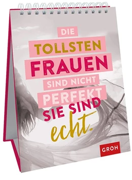 Abbildung von Groh Redaktionsteam | Die tollsten Frauen sind nicht perfekt - sie sind echt. | 1. Auflage | 2018 | beck-shop.de