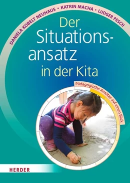 Abbildung von Kobelt Neuhaus / Macha | Der Situationsansatz in der Kita | 1. Auflage | 2018 | beck-shop.de