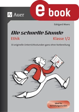 Abbildung von Moers | Die schnelle Stunde Ethik Klasse 1/2 | 1. Auflage | 2023 | beck-shop.de