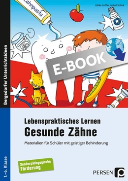 Abbildung von Löffler / Schick | Lebenspraktisches Lernen: Gesunde Zähne | 1. Auflage | 2018 | beck-shop.de