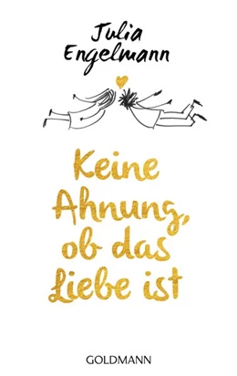 Abbildung von Engelmann | Keine Ahnung, ob das Liebe ist | 1. Auflage | 2018 | beck-shop.de