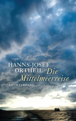 Abbildung von Ortheil | Die Mittelmeerreise | 1. Auflage | 2018 | beck-shop.de