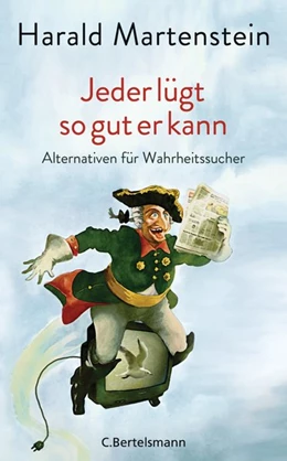 Abbildung von Martenstein | Jeder lügt so gut er kann | 1. Auflage | 2018 | beck-shop.de