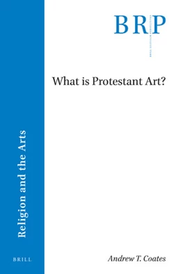 Abbildung von Coates | What is Protestant Art? | 1. Auflage | 2018 | beck-shop.de