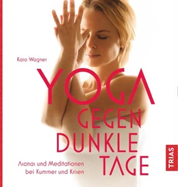 Abbildung von Wagner | Yoga gegen dunkle Tage | 1. Auflage | 2018 | beck-shop.de