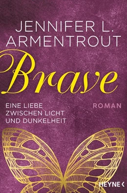 Abbildung von Armentrout | Brave - Eine Liebe zwischen Licht und Dunkelheit | 1. Auflage | 2019 | beck-shop.de