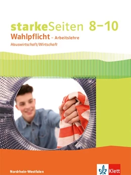 Abbildung von starkeSeiten Wahlpflicht - Arbeitslehre Hauswirtschaft/Wirtschaft 8-10. Ausgabe Nordrhein-Westfalen. Schülerbuch Klasse 8-10 | 1. Auflage | 2018 | beck-shop.de