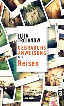 Abbildung von Trojanow | Gebrauchsanweisung fürs Reisen | 2. Auflage | 2018 | beck-shop.de