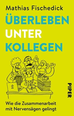 Abbildung von Fischedick | Überleben unter Kollegen | 1. Auflage | 2018 | beck-shop.de