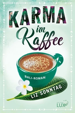 Abbildung von Sonntag | Karma im Kaffee | 1. Auflage | 2018 | beck-shop.de