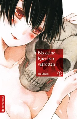 Abbildung von Utsumi | Bis deine Knochen verrotten 01 | 1. Auflage | 2018 | beck-shop.de